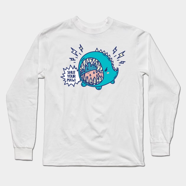 Shut your maw monster Long Sleeve T-Shirt by SPIRIMAL